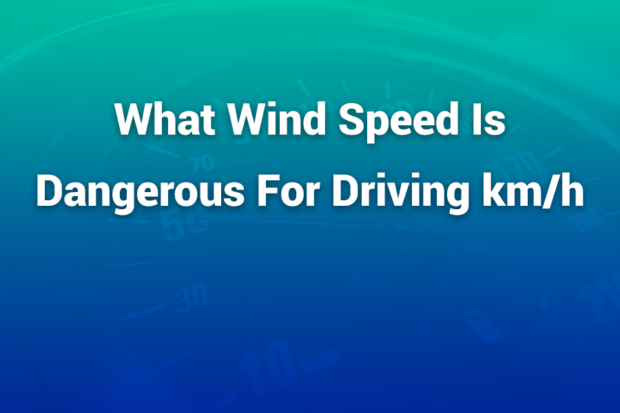 what wind speed is dangerous for driving km/h